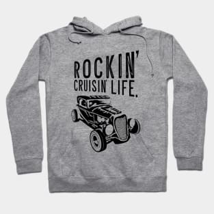 rockin and cruisin hot rod Hoodie